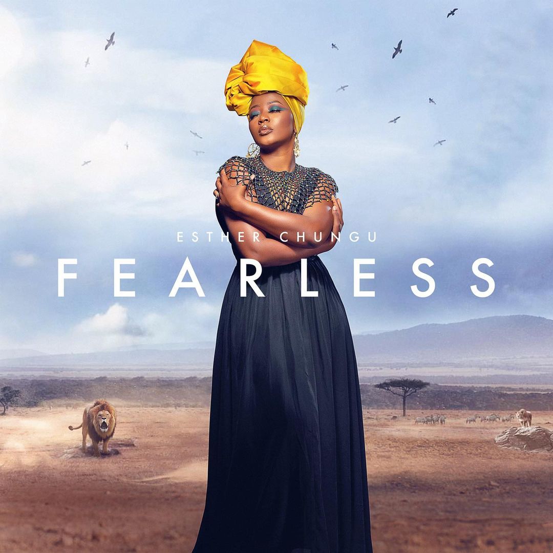 DOWNLOAD: Esther Chungu  – “Fearless” Mp3