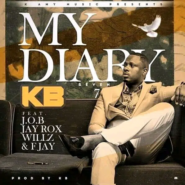 Kb ft. J.O.B,Jay Roxy, willz & F Jay – MY Diary 7