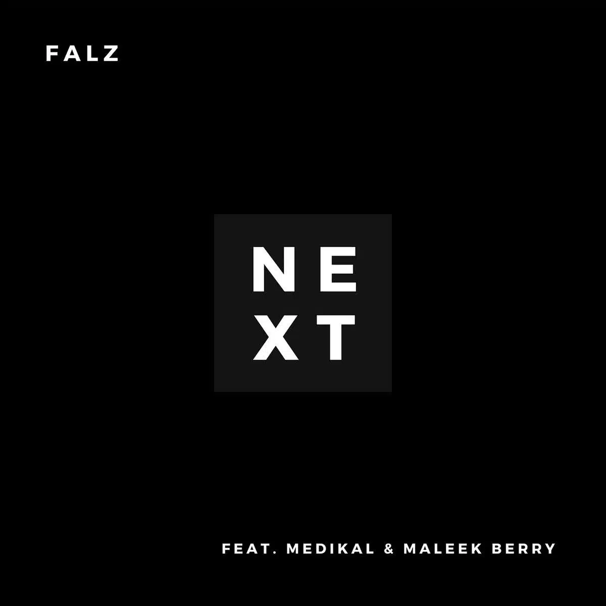 DOWNLOAD: Falz Ft. Medikal & Maleek Berry – “Next” Mp3