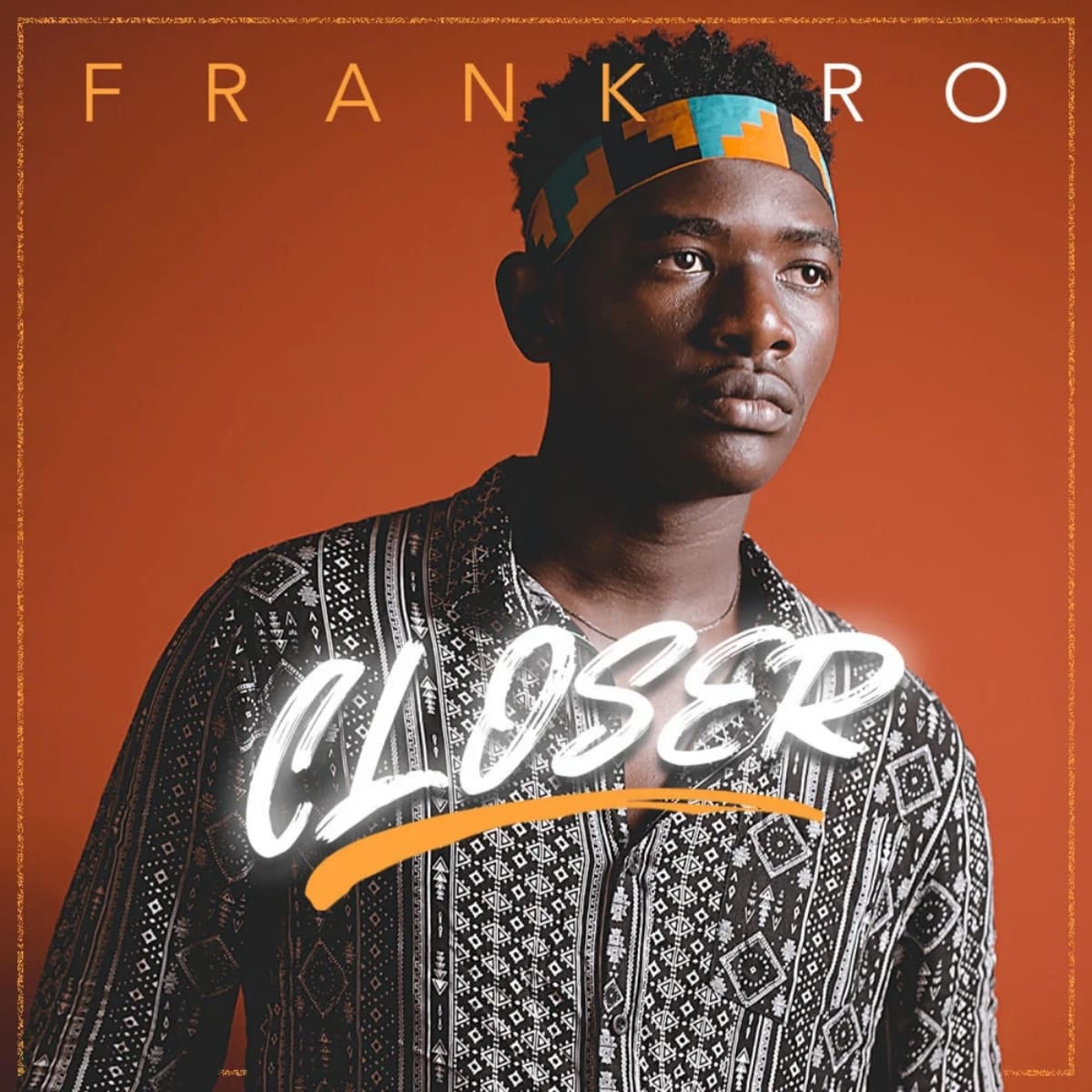 DOWNLOAD: Frank Ro – “CLOSER” Mp3