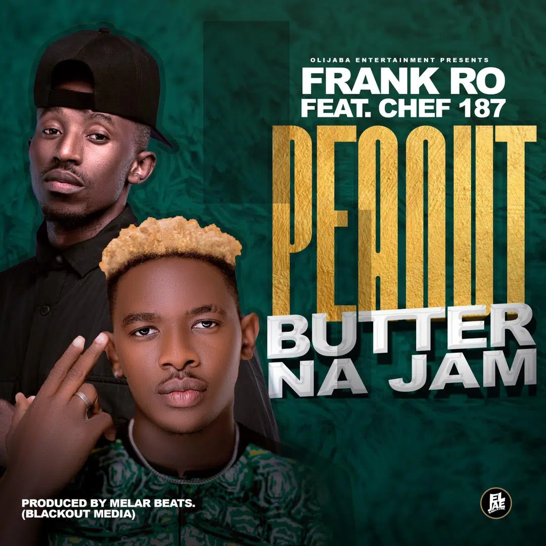 DOWNLOAD: Frank Ro Ft Chef 187 – “Peanut Butter Na Jam” Mp3