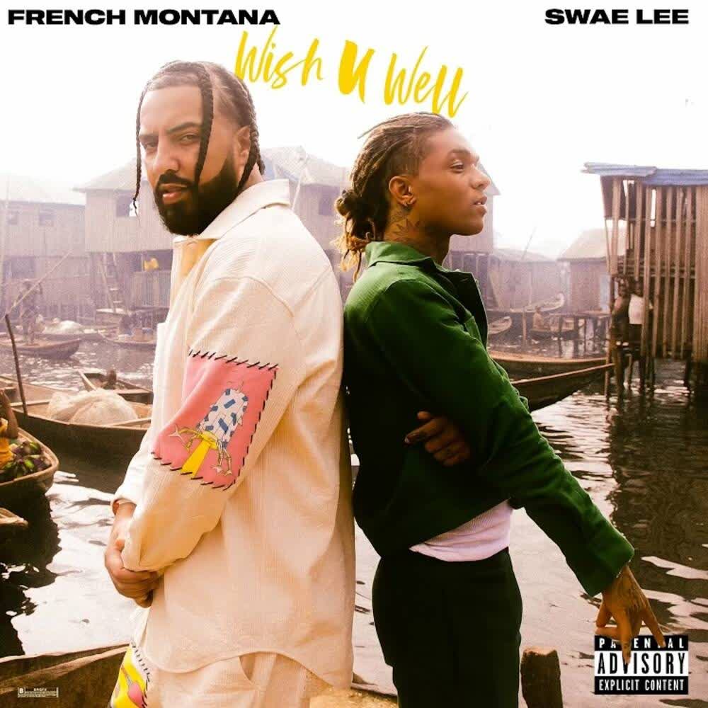 DOWNLOAD: French Montana Ft Swae Lee – “Wish U Well” Video & Audio Mp3