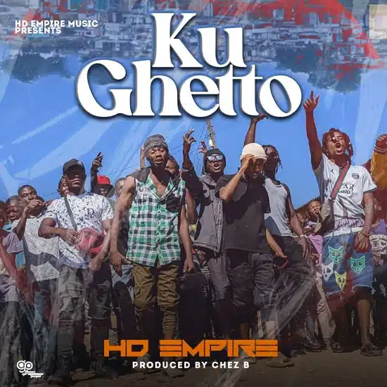 DOWNLOAD: HD Empire – “Ku Ghetto” Mp3
