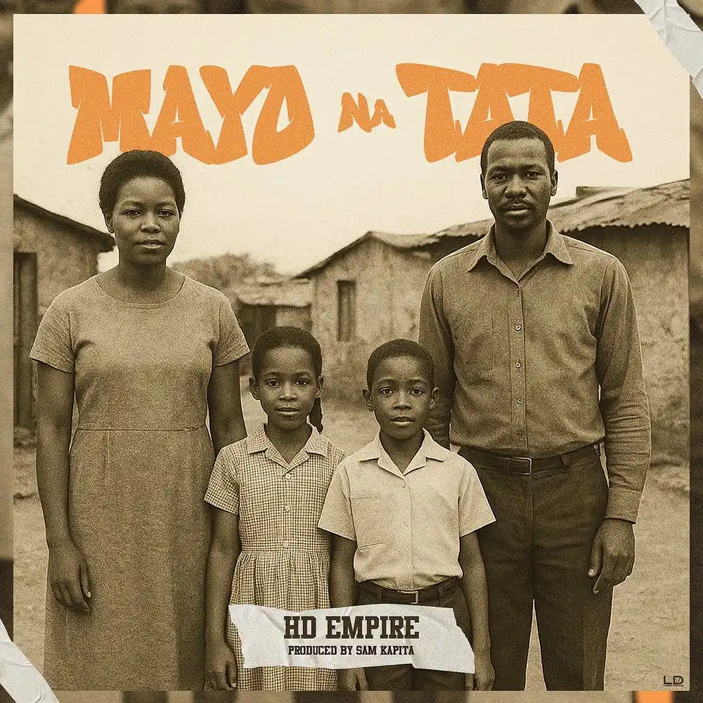 DOWNLOAD: HD Empire – “Mayo Na Tata” (Mum & Dad) Mp3