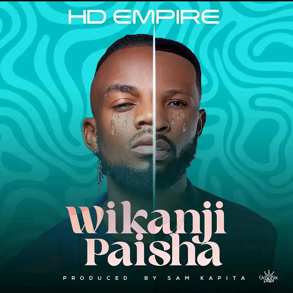 DOWNLOAD: HD Empire – “WIKANJIPAISHA” (Broken Heart) Mp3