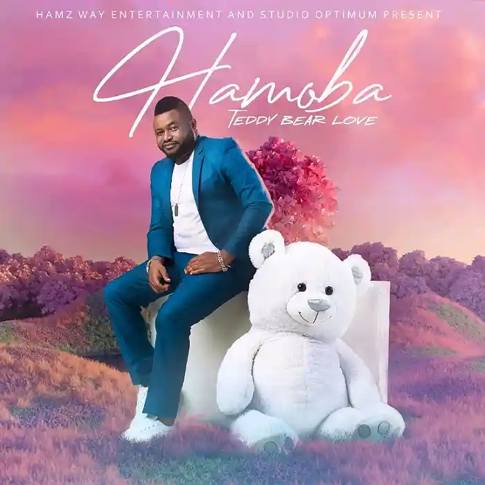 DOWNLOAD ALBUM: Hamoba – “Teddy Bear Love” | Full Album