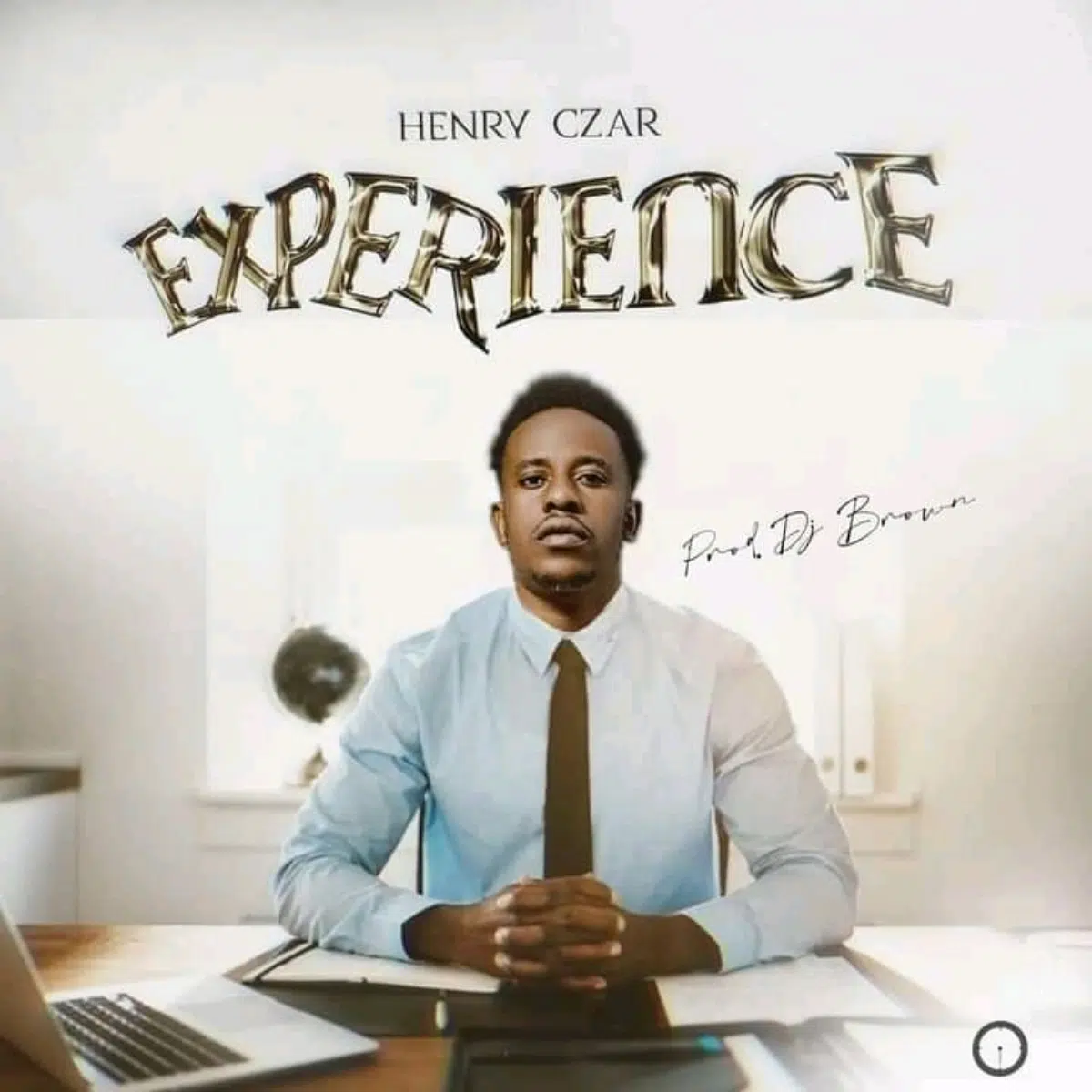 DOWNLOAD: Henry Czar – “Experience” Mp3