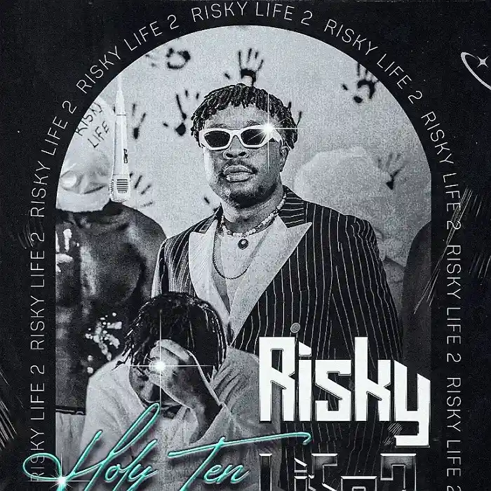 DOWNLOAD: Holy Ten – “Risky Life Interlude” Mp3