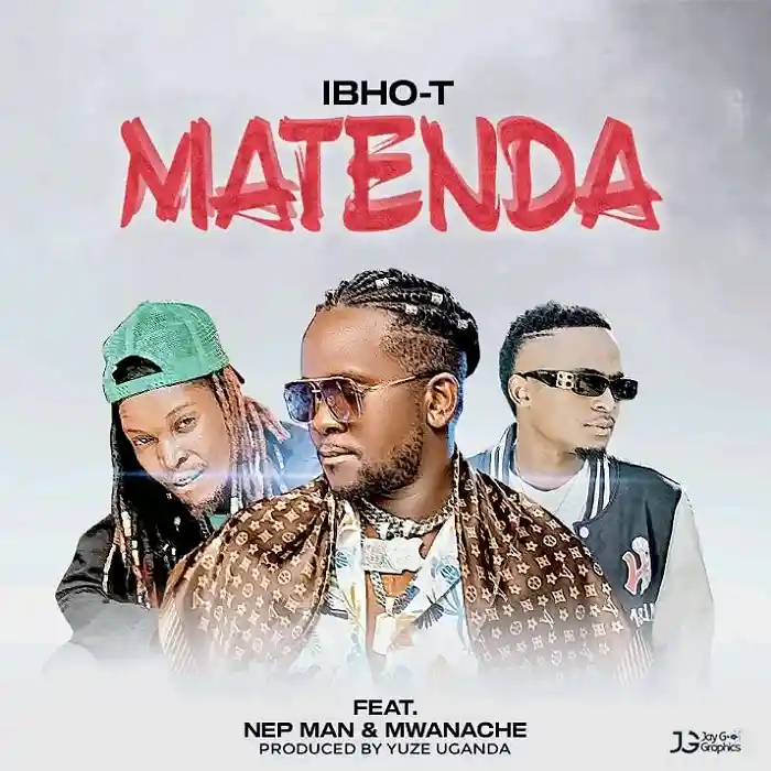 DOWNLOAD: IBHO T Ft Nepman & Mwanache – “Matenda” Mp3