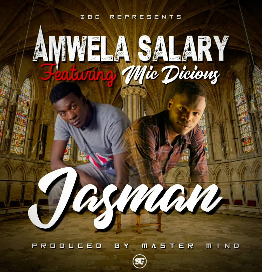 Jasman ft Mic Dicious (prod by mastermind) – Amwela salary