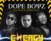 DOWNLOAD:Dope Boys ft. Bobby East – Energy(Prod. by Ricore)