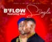 DOWNLOAD:B Flow ft wezi -Single