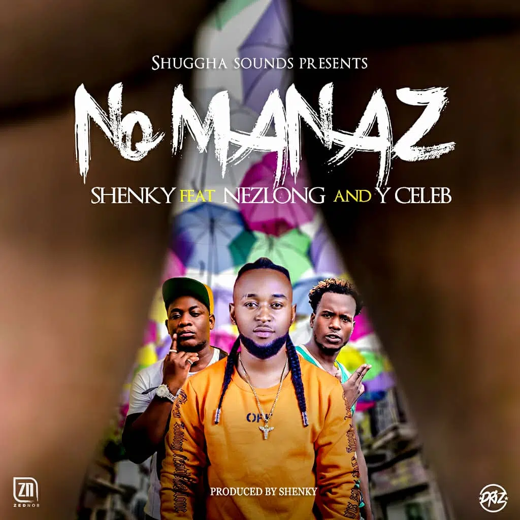Shenky ft Nezlong & Y celeb-No mannaz (prod by Shenky)