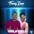 Troxy Zam Ft Jae Cash-“Wala Wala”