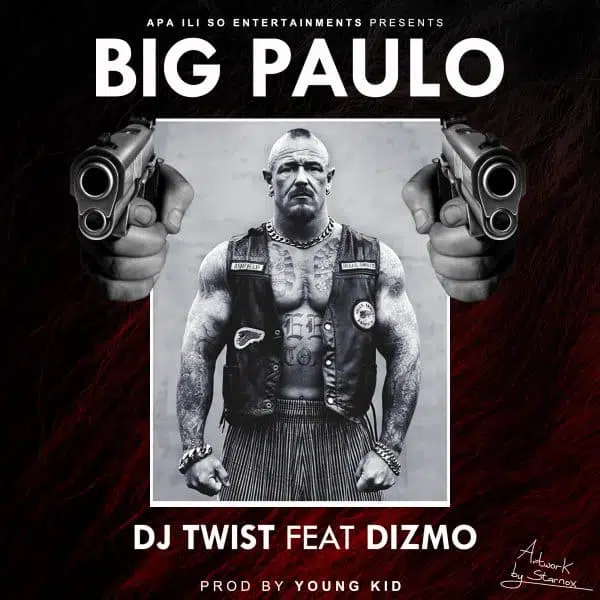 DOWNLOAD: DJ Twist Feat Dizmo – “Big Paulo” Mp3