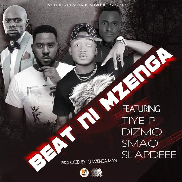 DOWNLOAD: DJ Mzenga Man Ft. Tiye P, Dizmo, Smaq & Slap Dee – “Beat Ni Mzenga” Mp3