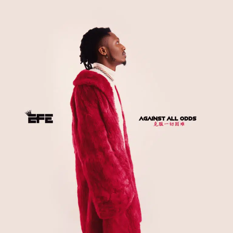 DOWNLOAD ALBUM: Efe – “Against All Odds”