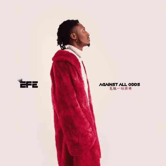 DOWNLOAD MIXTAPE: Efe – “Against All Odds” (Full Mixtape)