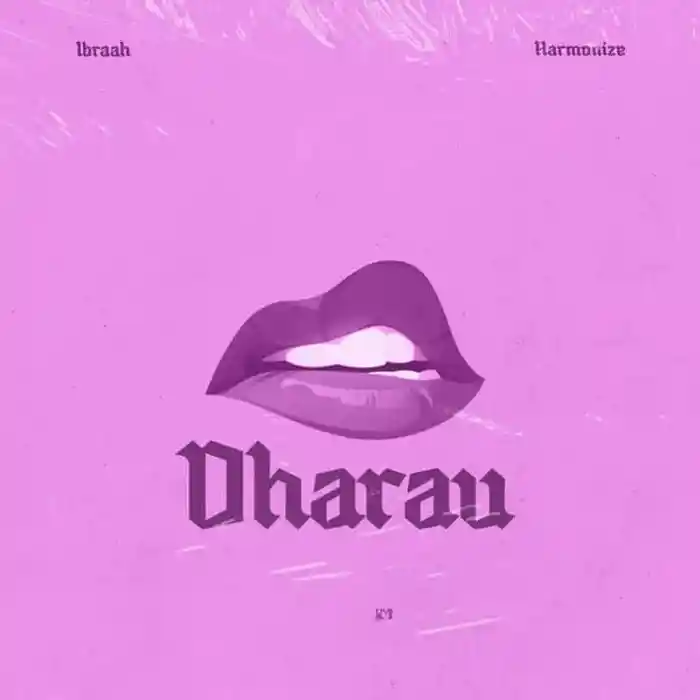 DOWNLOAD: Ibraah Ft Harmonize – “Dharau” Mp3