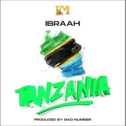 DOWNLOAD: Ibraah – “Tanzania” Mp3 / Lyrics