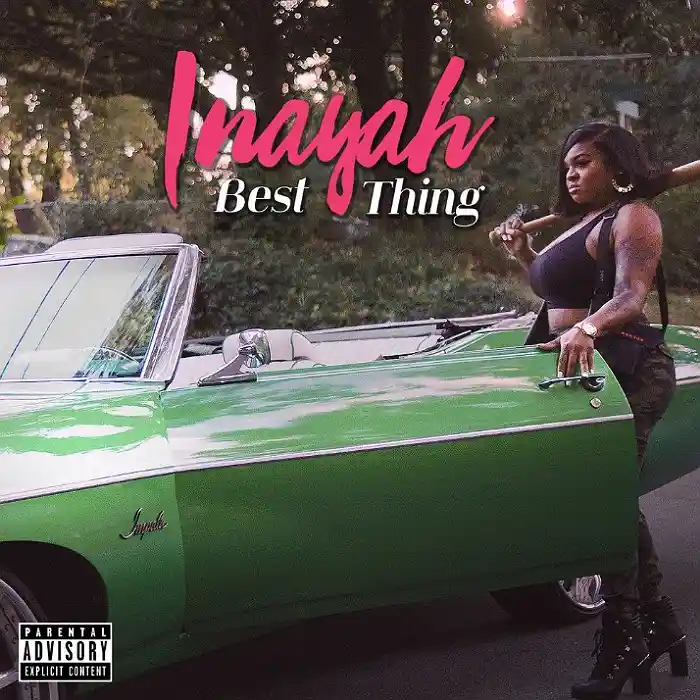 DOWNLOAD: Inayah – “Best Thing” Video & Audio Mp3