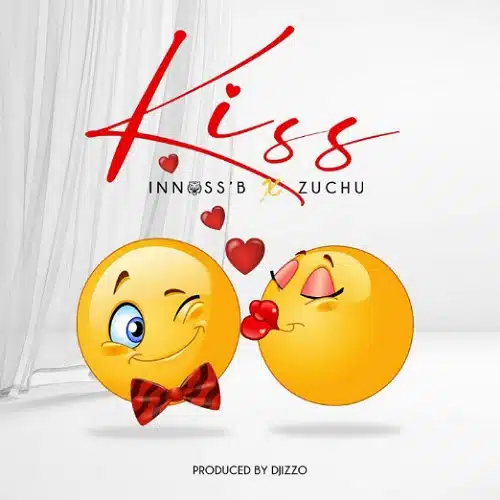 DOWNLOAD: Innoss’B Ft Zuchu – “KISS” Mp3