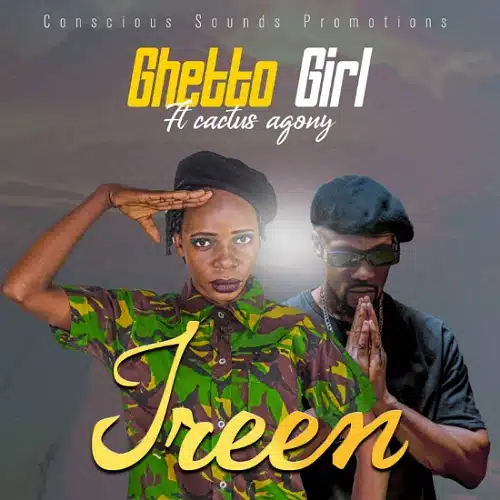 DOWNLOAD: Ireen Ft. Cactus Agony – “Ghetto Girl” Mp3