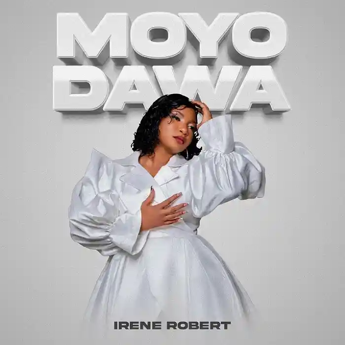 DOWNLOAD: Irene Robert – “Moyo Dawa” Mp3