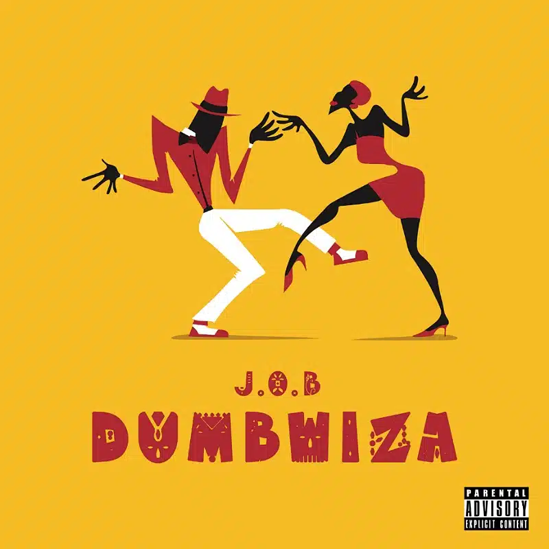 DOWNLOAD: J.O.B – “Dumbwiza” Mp3
