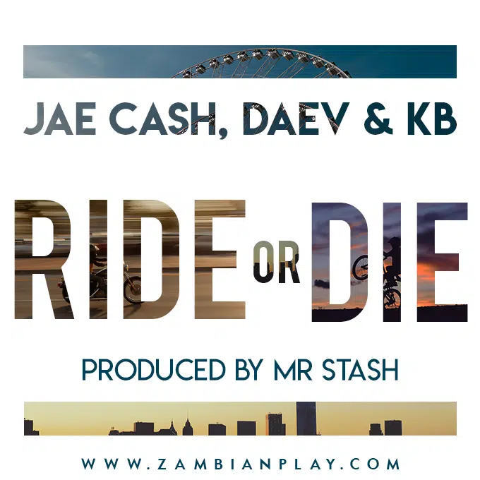 DOWNLOAD: Jae Cash Ft Deav Zambia – “My Ride Or Die” Mp3