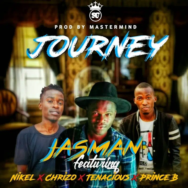 Jasman ft nickel x chrizo x tenacious x prince b (prod by mastermind) – journey