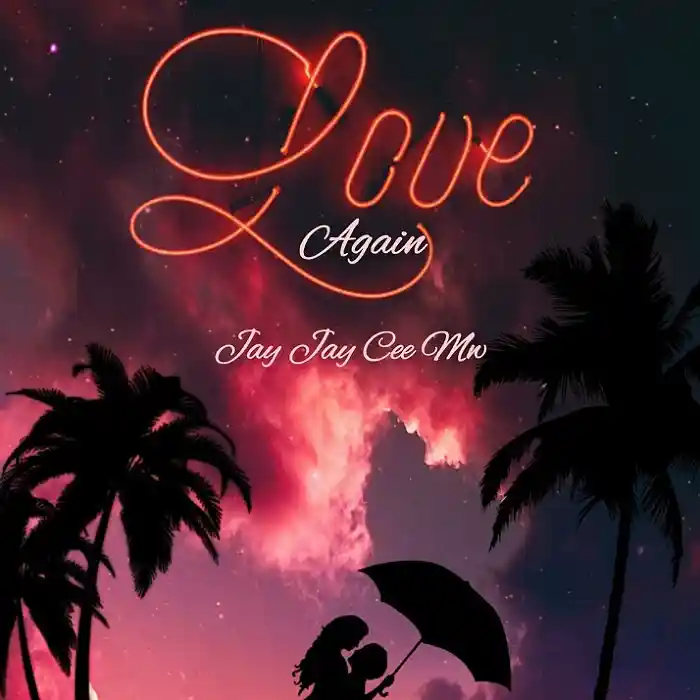 DOWNLOAD: Jay Jay Cee – “Love Again” Mp3