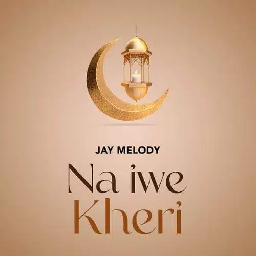 DOWNLOAD: Jay Melody – “Na Iwe Kheri” (Video & Audio) Mp3