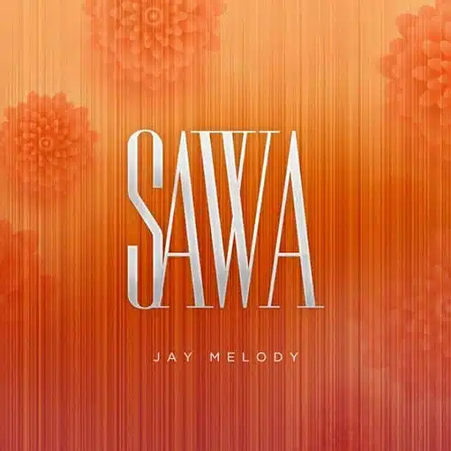 DOWNLOAD: Jay Melody – “Sawa” Mp3