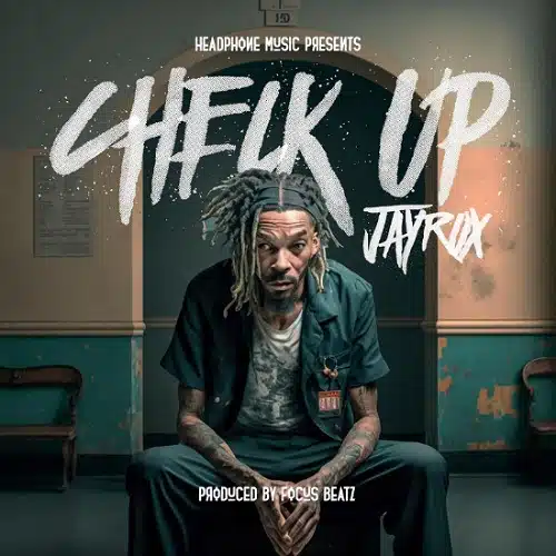 DOWNLOAD: Jay Rox – “Check Up” Mp3