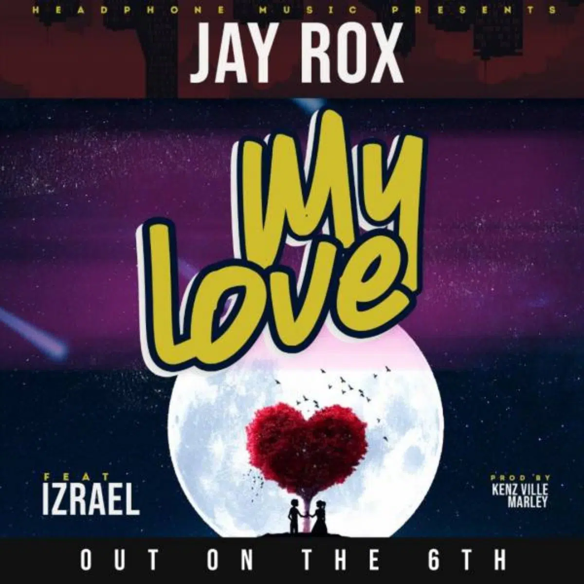 DOWNLOAD: Jay Rox Feat Izrael – “My Love” Mp3