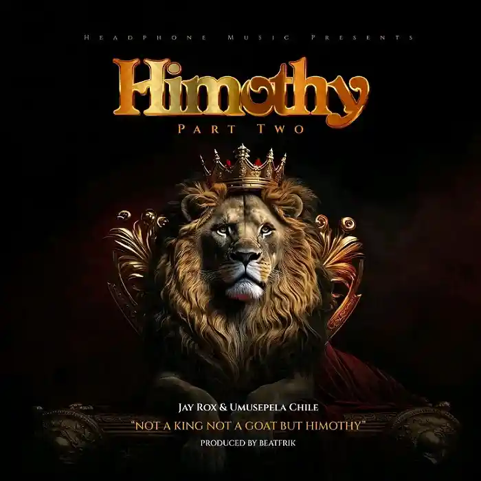 DOWNLOAD: Jay Rox Ft Umusepela Chile – “Himothy” (Part 2) Mp3
