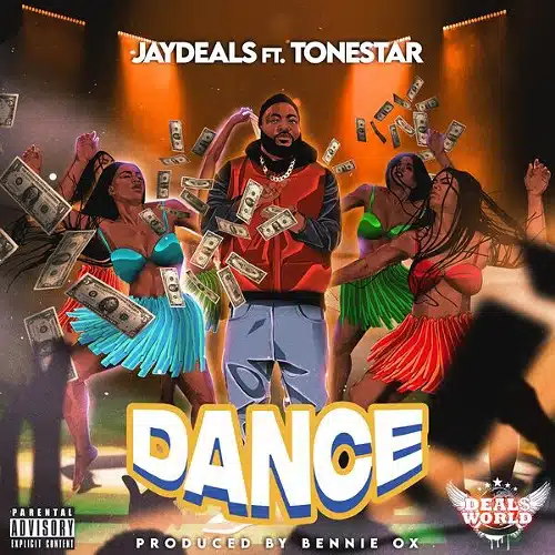 DOWNLOAD: Jaydeals Ft. Tonestar – “Dance” Mp3