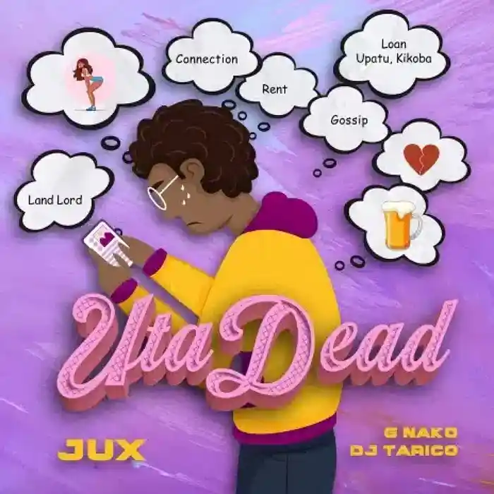 DOWNLOAD: Jux Ft Dj Tarico & G Nako – “Uta Dead” Video & Audio Mp3