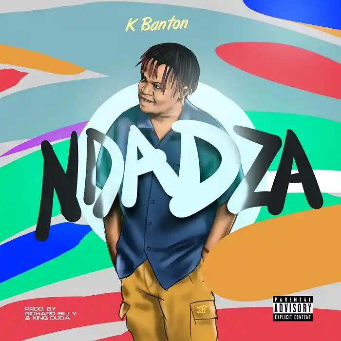 DOWNLOAD: K Banton – “Ndadza” Mp3