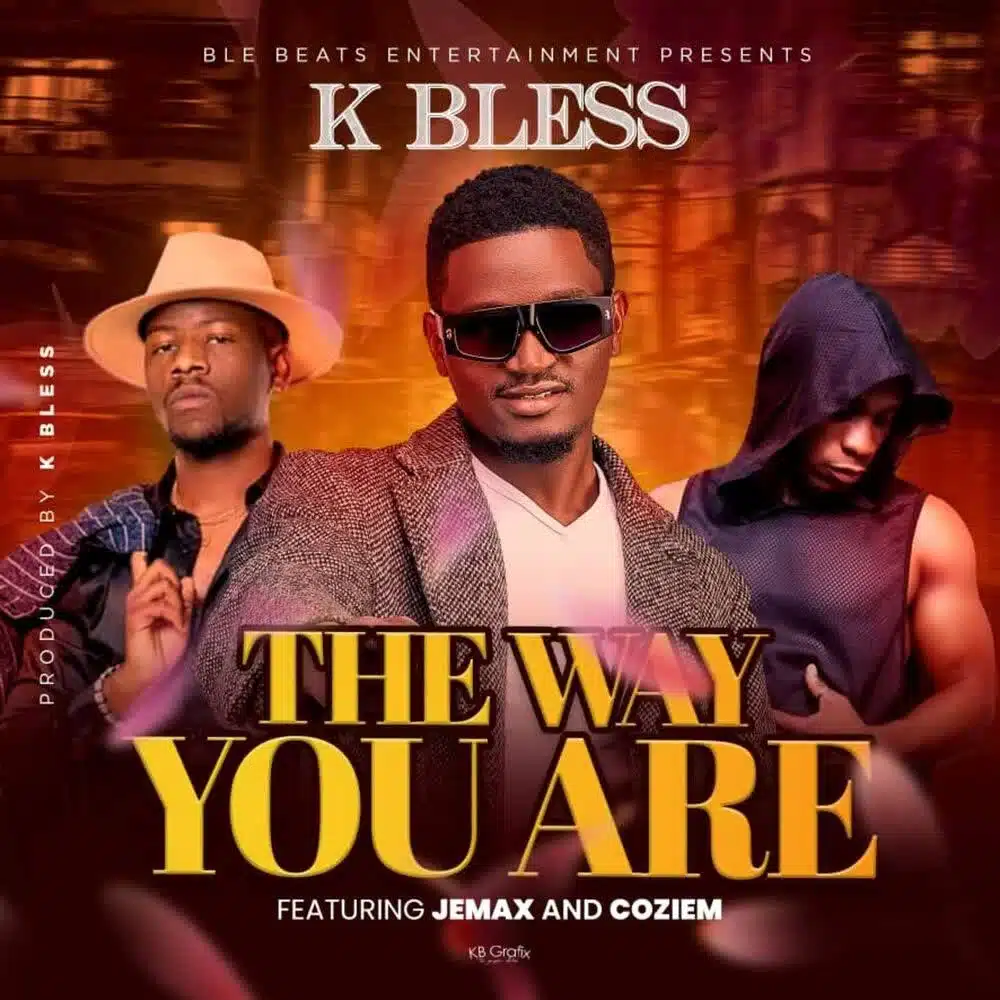 DOWNLOAD: K Bless Ft Jemax & Coziem – “The Way You Are” Mp3