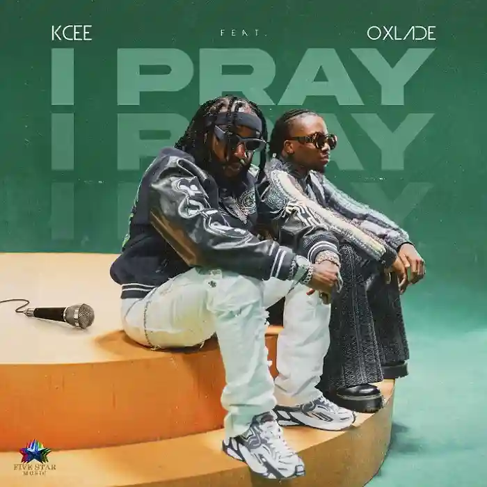 DOWNLOAD: KCee Ft Oxlade – “I Pray” Mp3