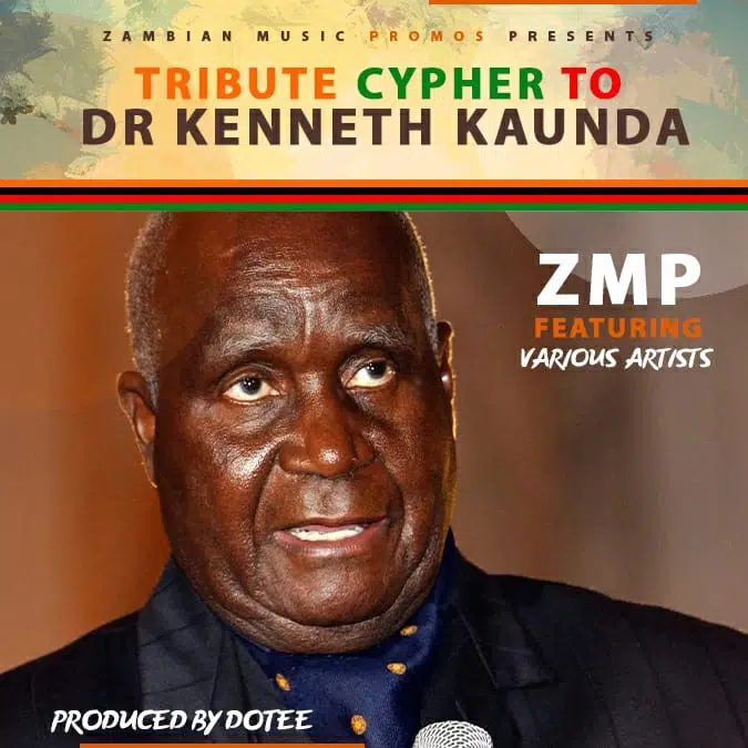 DOWNLOAD: Zambianmusicpromos Ft Red Bomber,Jadon,Jonny B,King F,Phyranxx,Master 78,Bouce,T Cee & Stephen SWG – “Tribute Cypher To Dr Kenneth Kauda” Mp3