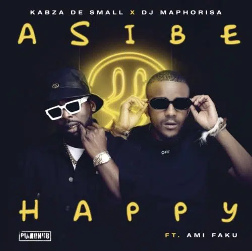 DOWNLOAD: Kabza De Small & DJ Maphorisa Ft Ami Faku – “Asibe Happy” Mp3