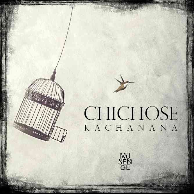 DOWNLOAD: Kachanana – “Chichose” Mp3