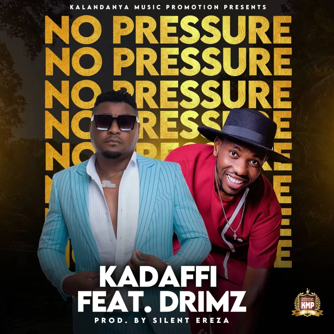 DOWNLOAD: Kadaffi Ft Drimz  – “No pressure” Mp3