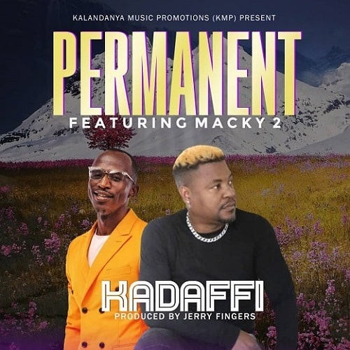 DOWNLOAD: Kadaffi Ft Macky 2 & Xris Bryan – “Permanent” Mp3