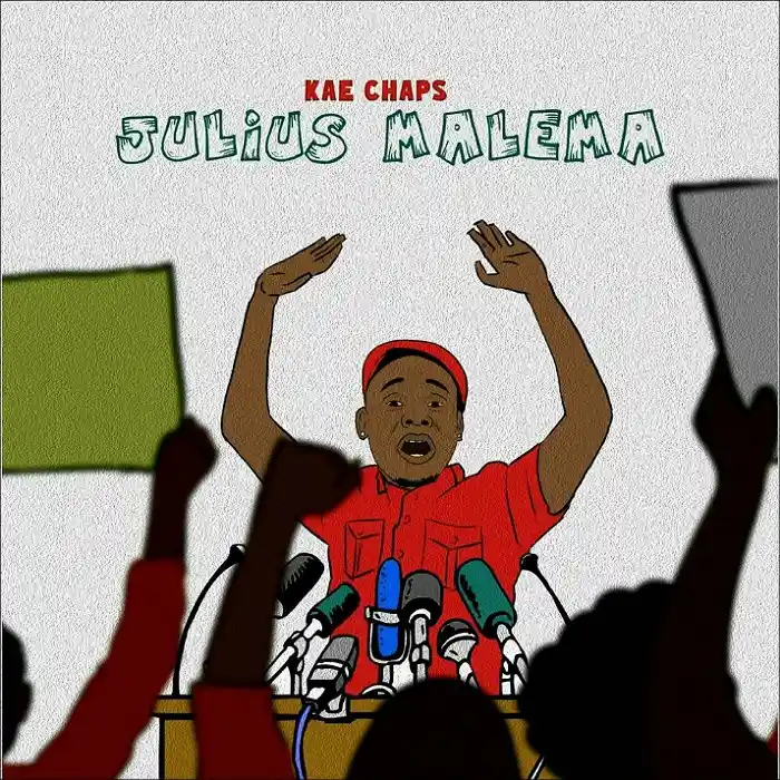 DOWNLOAD: Kae Chaps – “Julius Malema” Mp3