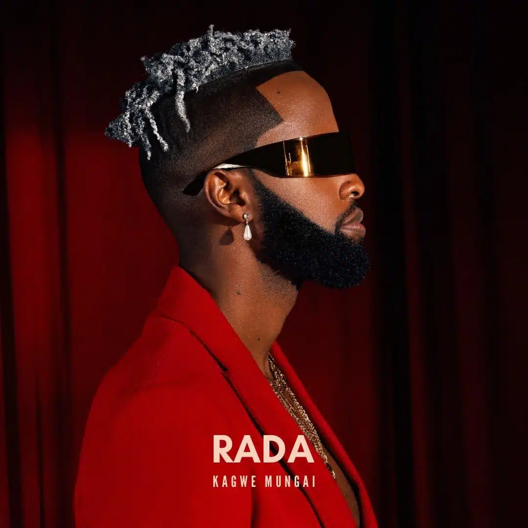 DOWNLOAD: Kagwe Mungai – “RADA” Mp3