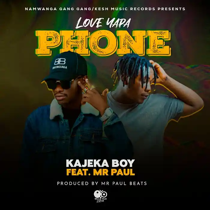 DOWNLOAD: Kajeka Boy Ft Mr Paul – “Love Yapa Phone” Mp3